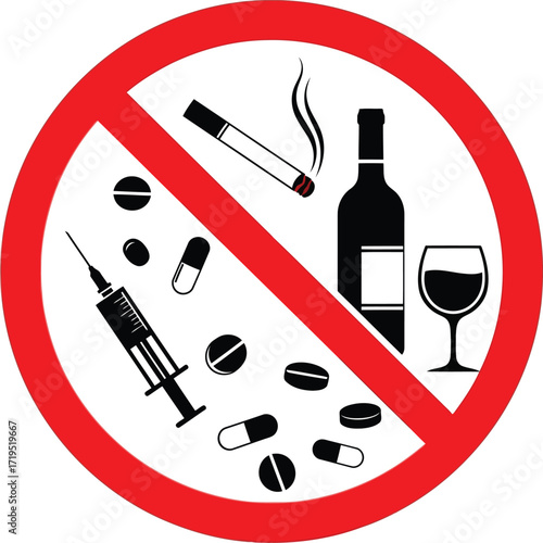 Stop addiction symbol no drugs alcohol smoking prohibited sign graphic illustration icon danger warning no substance abuse vector