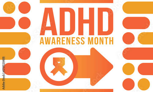 ADHD Awareness Month in October. Attention Deficit Hyperactivity Disorder. Celebrate annual in United States. Health care concept. Poster, greeting card, banner and background. Vector illustration