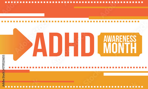 ADHD Awareness Month in October. Attention Deficit Hyperactivity Disorder. Celebrate annual in United States. Health care concept. Poster, greeting card, banner and background. Vector illustration
