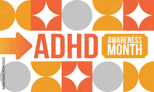 ADHD Awareness Month in October. Attention Deficit Hyperactivity Disorder. Celebrate annual in United States. Health care concept. Poster, greeting card, banner and background. Vector illustration