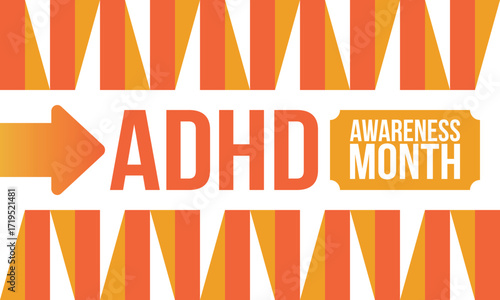 ADHD Awareness Month in October. Attention Deficit Hyperactivity Disorder. Celebrate annual in United States. Health care concept. Poster, greeting card, banner and background. Vector illustration
