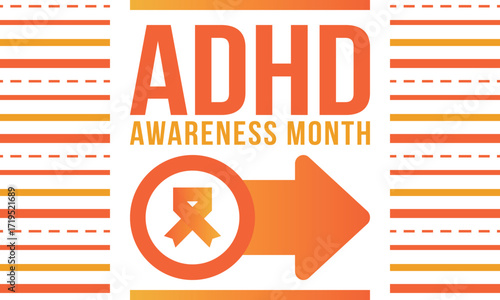 ADHD Awareness Month in October. Attention Deficit Hyperactivity Disorder. Celebrate annual in United States. Health care concept. Poster, greeting card, banner and background. Vector illustration