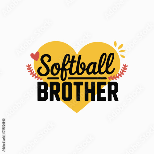 Vector art of softball brother text inside a yellow heart with red accents