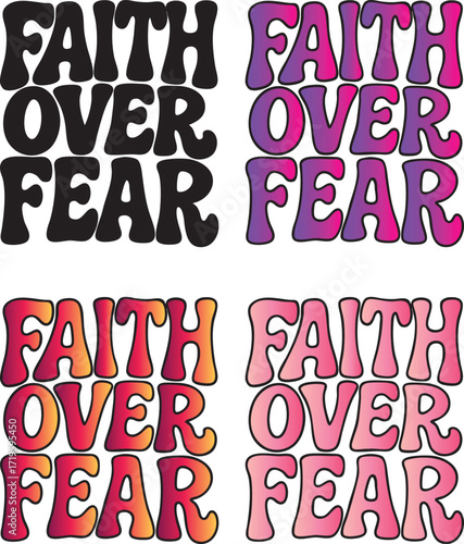 Faith over fear typography isolated on white background with different colors