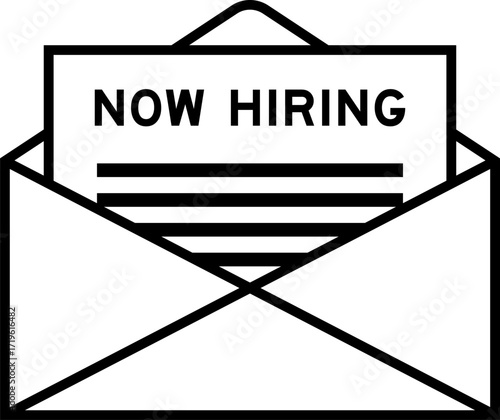Envelope and letter sign with word now hiring as the headline