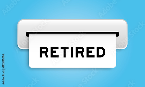 White coupon banner with word retired from machine on blue color background