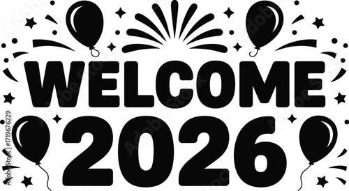 Celebrate new beginnings with a festive welcome to the year 2026, adorned with balloons and confetti.