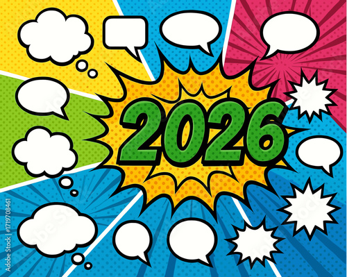 Colorful comic style 2026 pop art with speech bubbles