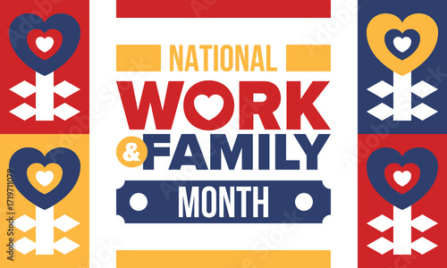 National Work and Family Month. Celebrated annual in October. Campaign in United States business. A healthy balance and a flexible work environment. Effective work. Poster, banner. Vector illustration