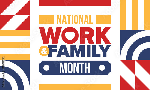 National Work and Family Month. Celebrated annual in October. Campaign in United States business. A healthy balance and a flexible work environment. Effective work. Poster, banner. Vector illustration