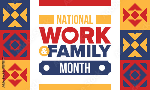 National Work and Family Month. Celebrated annual in October. Campaign in United States business. A healthy balance and a flexible work environment. Effective work. Poster, banner. Vector illustration