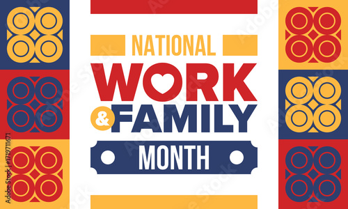 National Work and Family Month. Celebrated annual in October. Campaign in United States business. A healthy balance and a flexible work environment. Effective work. Poster, banner. Vector illustration