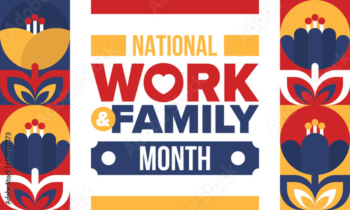 National Work and Family Month. Celebrated annual in October. Campaign in United States business. A healthy balance and a flexible work environment. Effective work. Poster, banner. Vector illustration