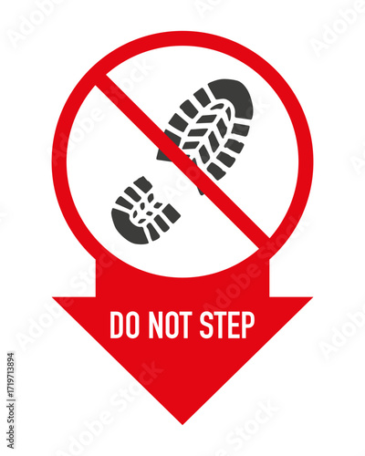 Red no-step sign showing a black footprint crossed out with a diagonal bar and a red arrow reading DO NOT STEP — warning against stepping or contamination risk.