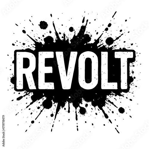 Powerful 'REVOLT' distressed text art, emblazoned with bold white letters against a striking backdrop of aggressive black ink splatters and chaotic drips, embodying rebellion, defiance, urban grunge a