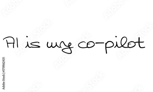 AI is my co-pilot – Typography design, tech quote. Perfect for posters, notebooks, t-shirts, social media, print and digital media in the tech and AI niche. (Version-4)