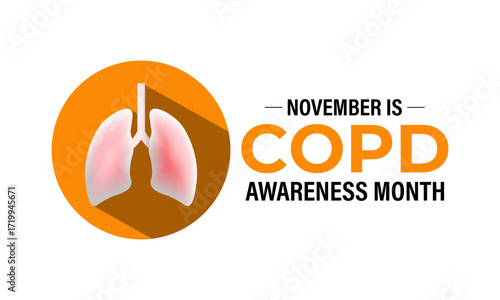 COPD Awareness Month in November spreads awareness on chronic obstructive pulmonary disease, early detection, prevention, and better lung health. Banner poster, social media and background design.