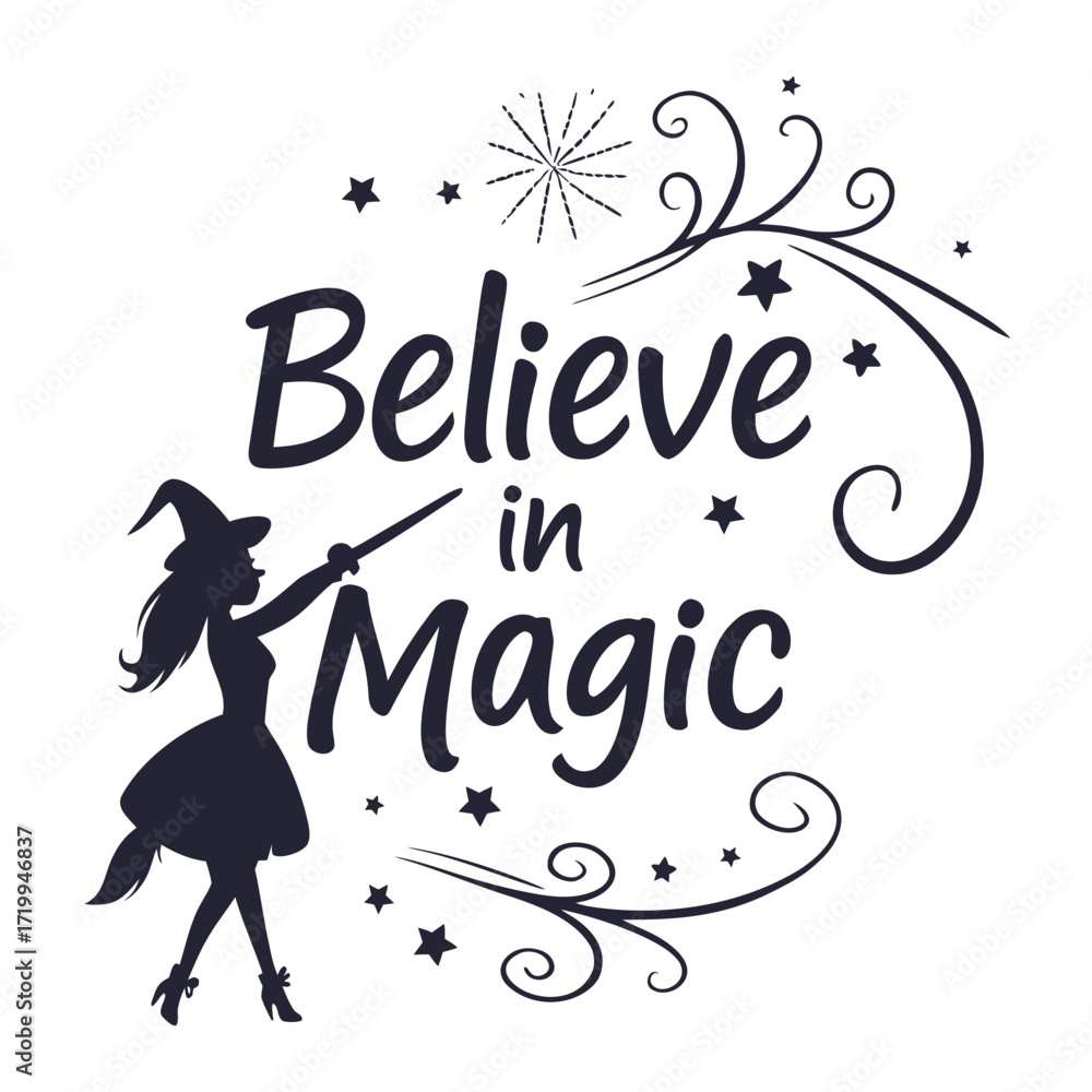 Obraz premium Elegant Believe in Magic Design Featuring a Witch Silhouette Stars and Decorative Flourishes on White