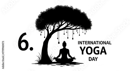 Silhouette of a person meditating under a tree for international yoga day the number 6 is also present in the image
