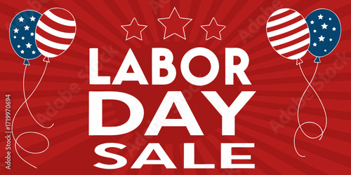 Create a vibrant Labor Day Sale banner. Use a bold red background with starburst or radial light effects. Include the text 'LABOR DAY SALE' in large, bold white letters at the center. Surround the tex