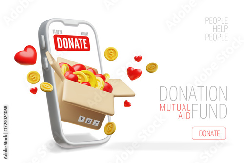 Donation fund and charity 3D vector banner, smartphone screen with donate website, hearts and coins fly out of a box
