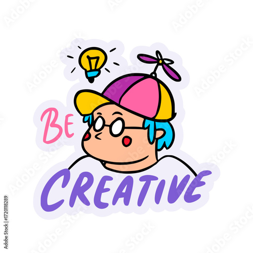 "Be Creative" Fun Quote Sticker with a Character