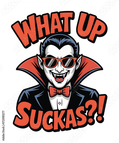 Vampire wearing sunglasses and bow tie saying what up suckas