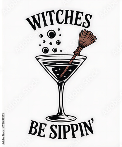 Witches be sippin martini glass with broomstick