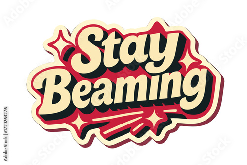 Stay Beaming Sticker. “Stay Beaming”. Sticker-style block typography with cream-colored fills, sharp magenta
