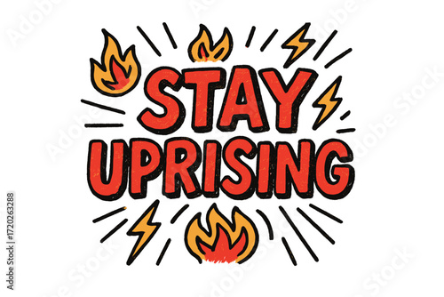 Stay Uprising Doodle Art. “Stay Uprising”. Doodle-style lettering with thick uneven strokes, sketchy outlines,