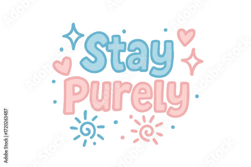 Playful Doodle Lettering. “Stay Purely”. Doodle-style lettering with thick hand-drawn strokes, slightly uneven