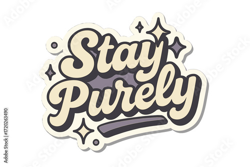 Stay Purely Sticker. “Stay Purely”. Sticker-style typography with cream-colored fills, deep lavender shadows,