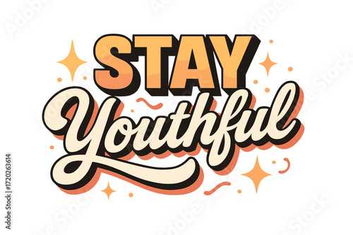 Nostalgic Typography Celebration. “Stay Youthful”. Retro block typography with warm gradient peach-to-yellow