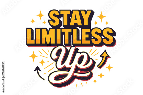 Retro Typography Celebration. “Stay Limitless Up”. Retro block typography with gradient orange-to-yellow fills