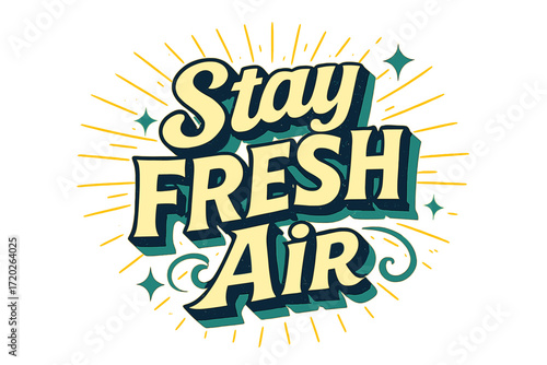 Stay Fresh Retro. “Stay Fresh Air”. Retro 3D typography with cream and soft mint fills, bold navy outlines,