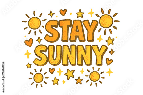 Stay Sunny Doodle. “Stay Sunny”. Doodle-style lettering with thick sketchy strokes, textured shading, and