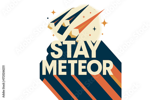 Cosmic Geometric Typography. “Stay Meteor”. Bold geometric sans-serif typography with cream flat fills, sharp