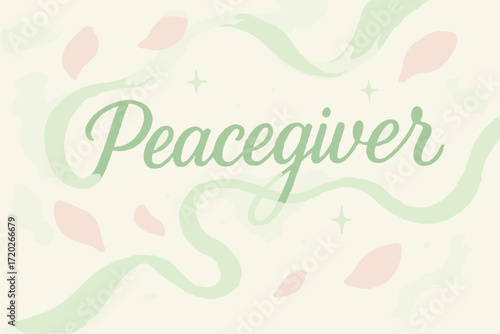 Peaceful Watercolor Elegance. “Peacegiver”. watercolor brush lettering, soft hand-painted texture, airy