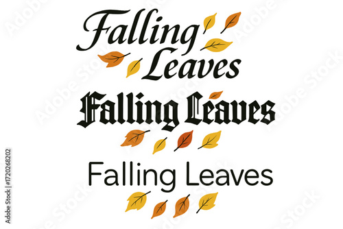 Elegant Calligraphy Leaves. Falling Leaves. Create a calligraphy lettering illustration of the phrase: Falling