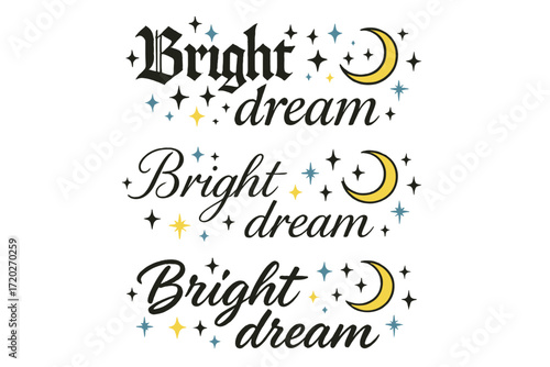Bright Dream Calligraphy. Bright dream. Create a calligraphy lettering illustration of the phrase: Bright