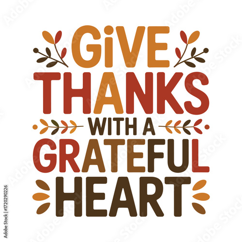 Give Thanks With A Grateful Heart Thanksgiving Message