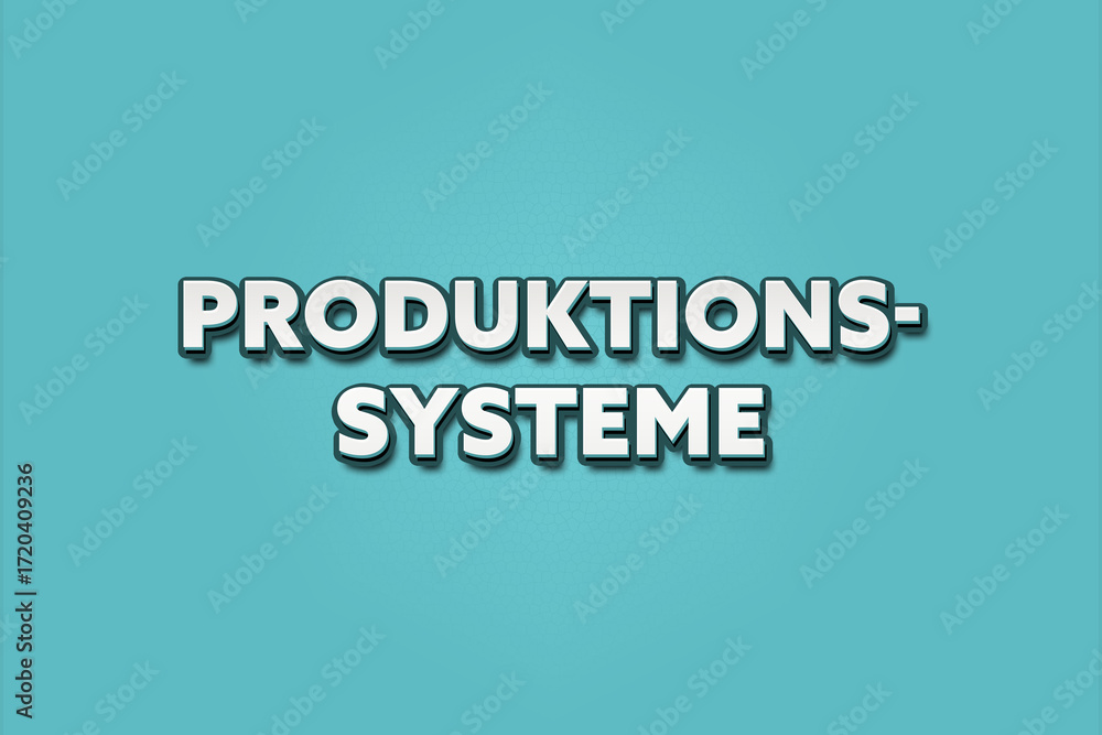 Fototapeta premium Produktionssysteme (Production systems) - A turquoise banner illustration with white text.