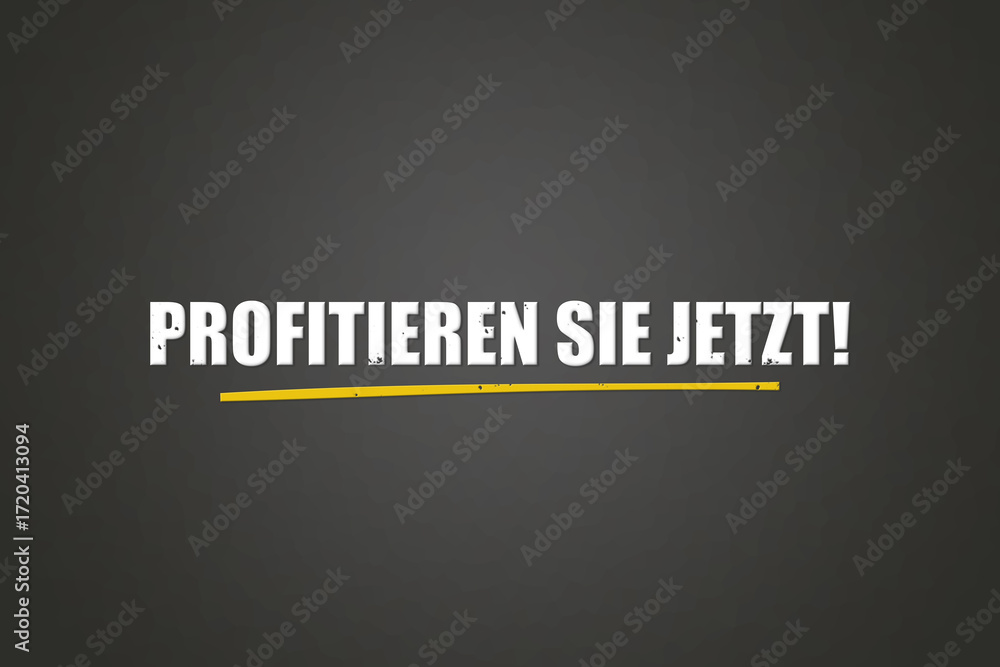 Obraz premium Profitieren Sie jetzt (Benefit now) - A blackboard with white text.
