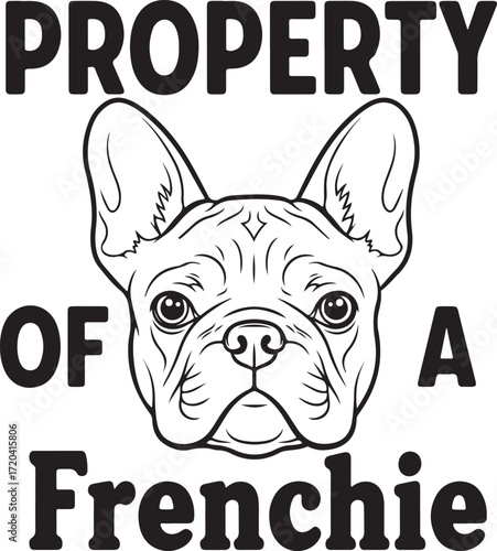 Property of a frenchie text and line art french bulldog head design for pet lovers and dog owners isolated on transparent background