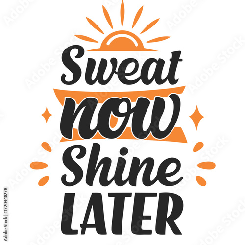 Motivational Fitness T-shirt Design with Positive Sweat and Shine Message
