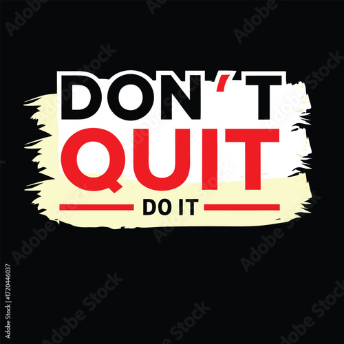 Motivational Slogan T-shirt Design Inspiring Action and Perseverance with Bold Typography and Dynamic Graphic Elements Fitness or Gym T-shirt Design