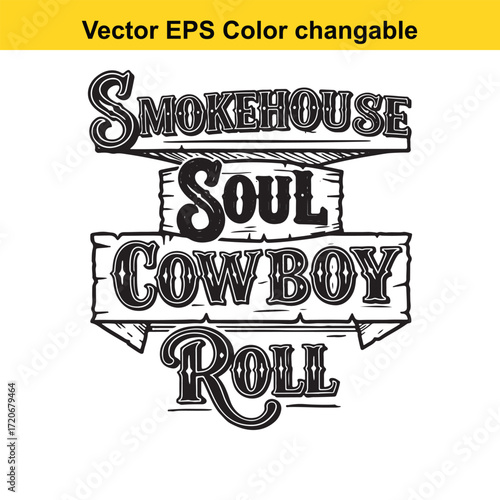 T shirt design with vector art of smokey soul cowboy roll vintage lettering