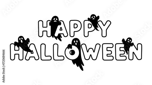Happy Halloween Illustration: A festive black and white illustration that captures the playful spirit of Halloween, with whimsical ghosts surrounding the bold HAPPY HALLOWEEN text. 