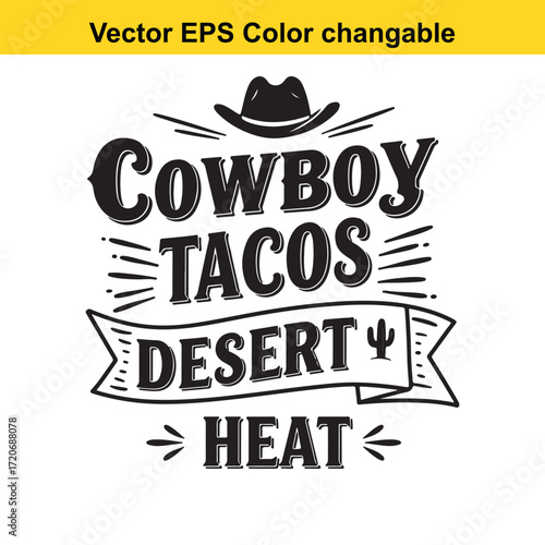 T shirt design with vector art of cowboy tacos desert heat text with hat and cactus