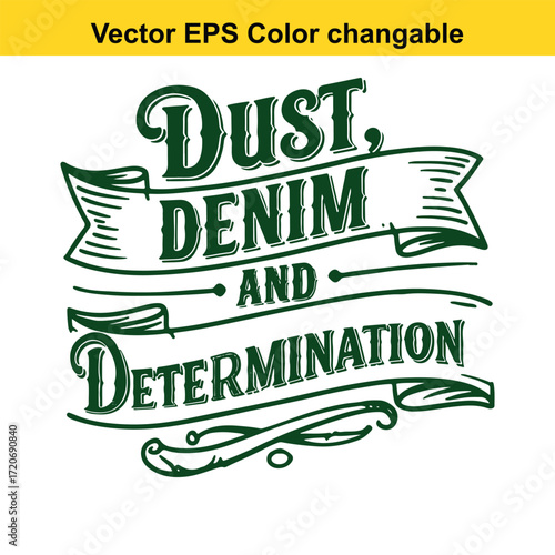 T shirt design with vector art of dust, denim and determination text art